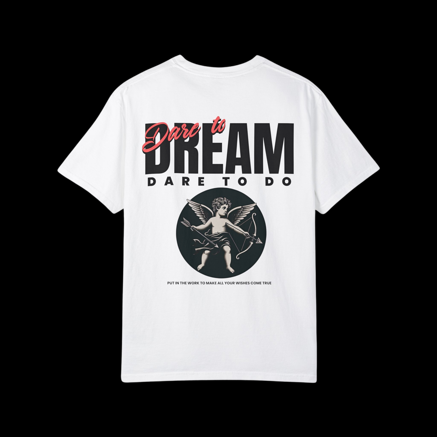 Dare To Dream Tee