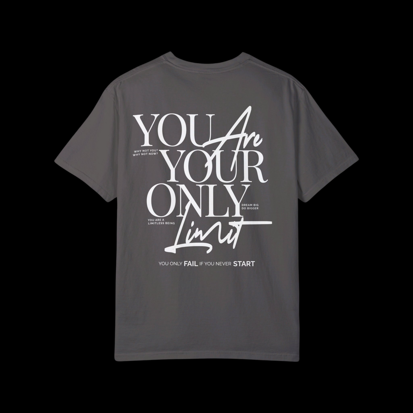 You Are Your Only Limit Tee