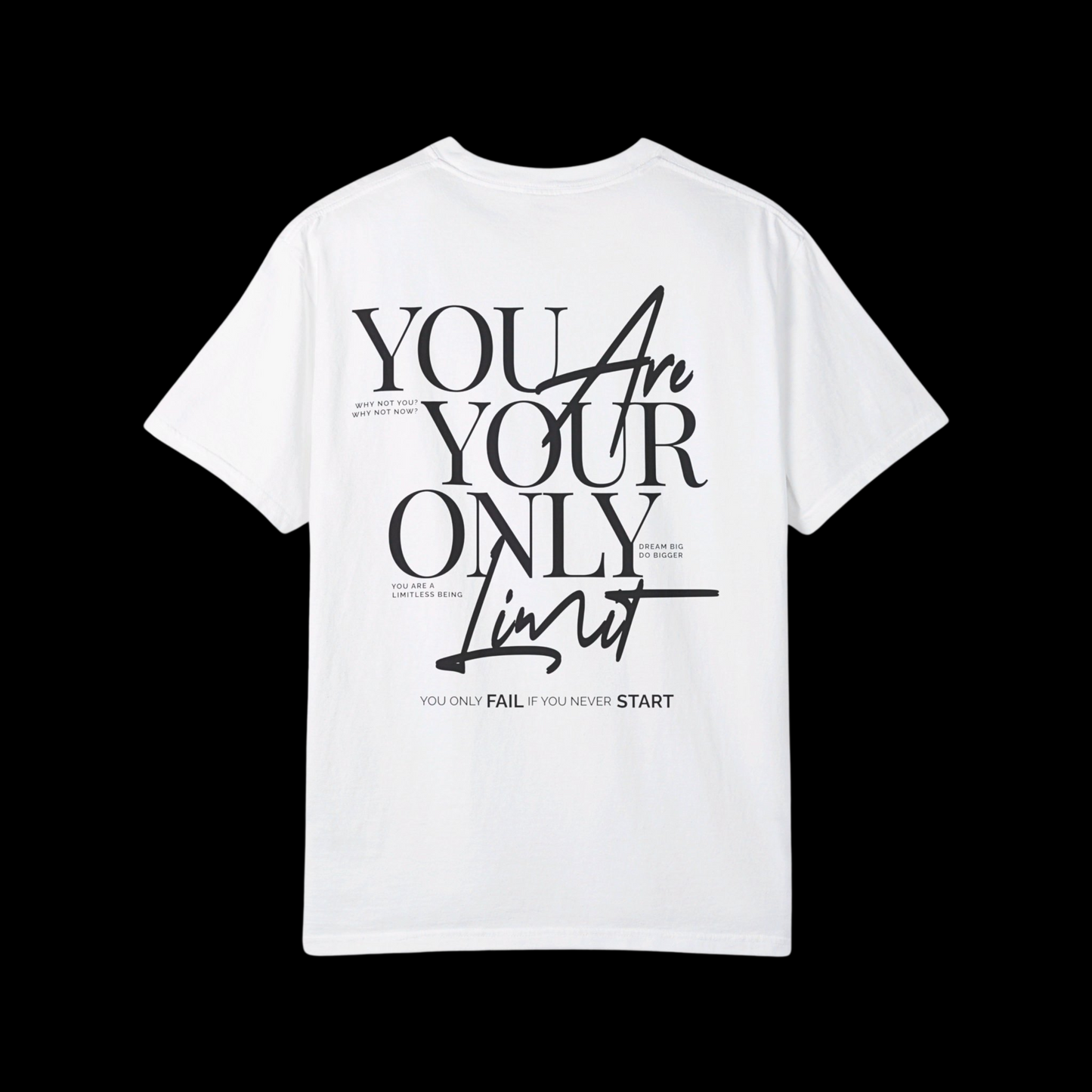 You Are Your Only Limit Tee