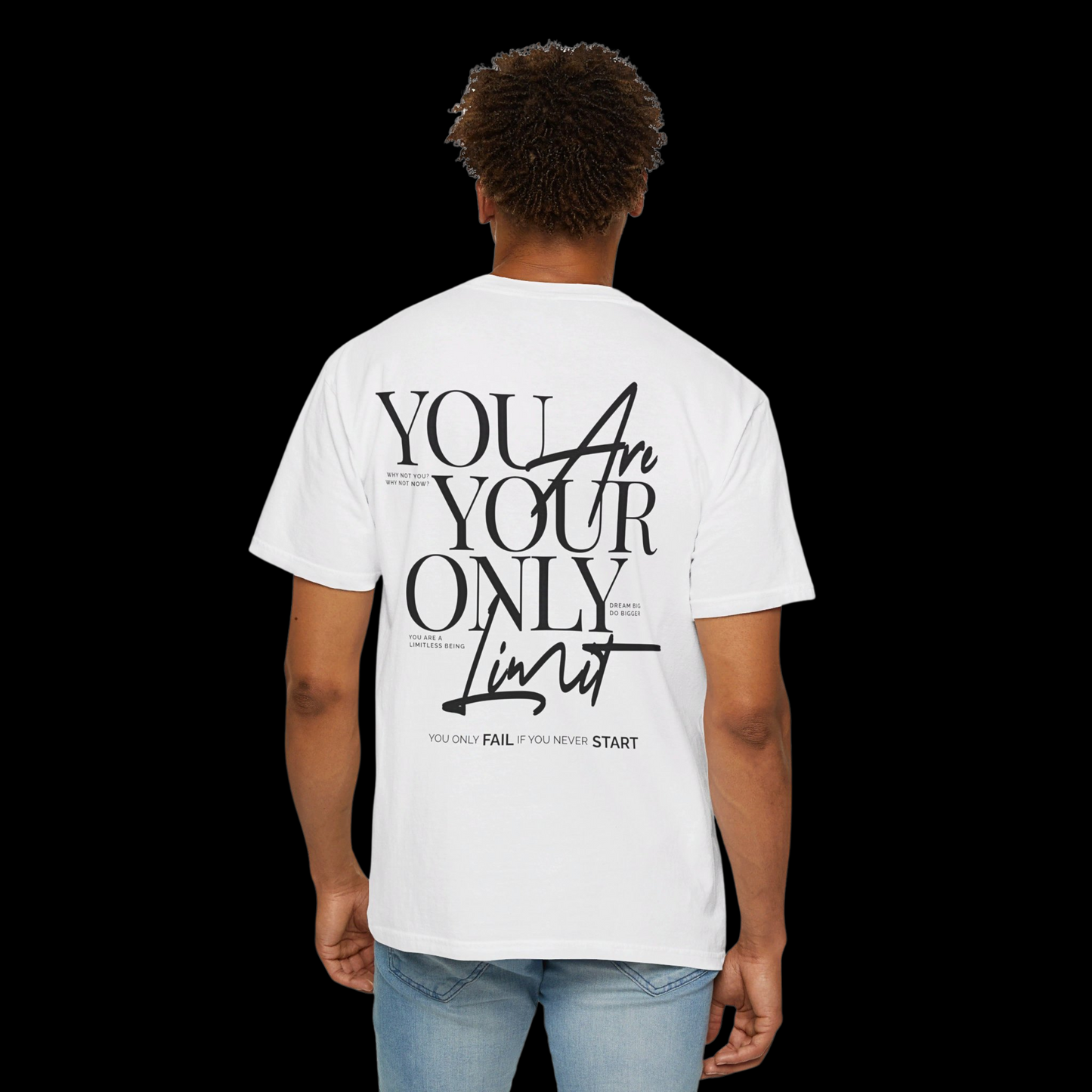You Are Your Only Limit Tee