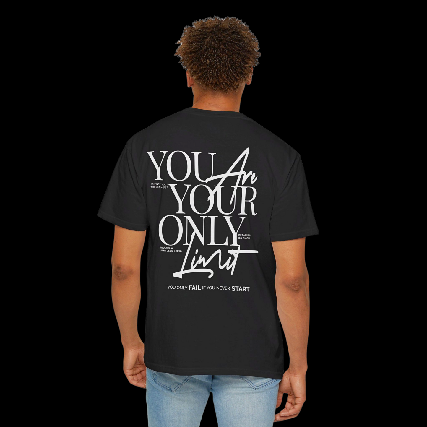 You Are Your Only Limit Tee