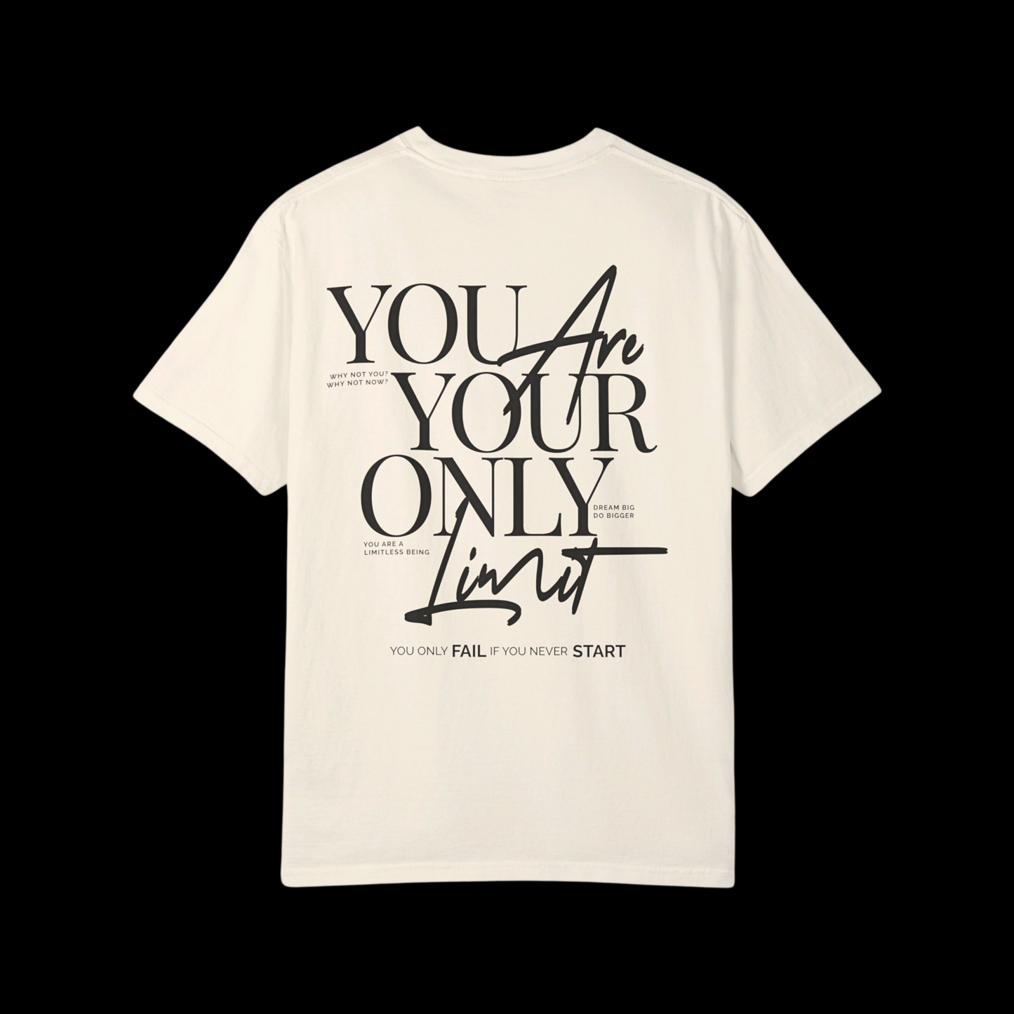 You Are Your Only Limit Tee
