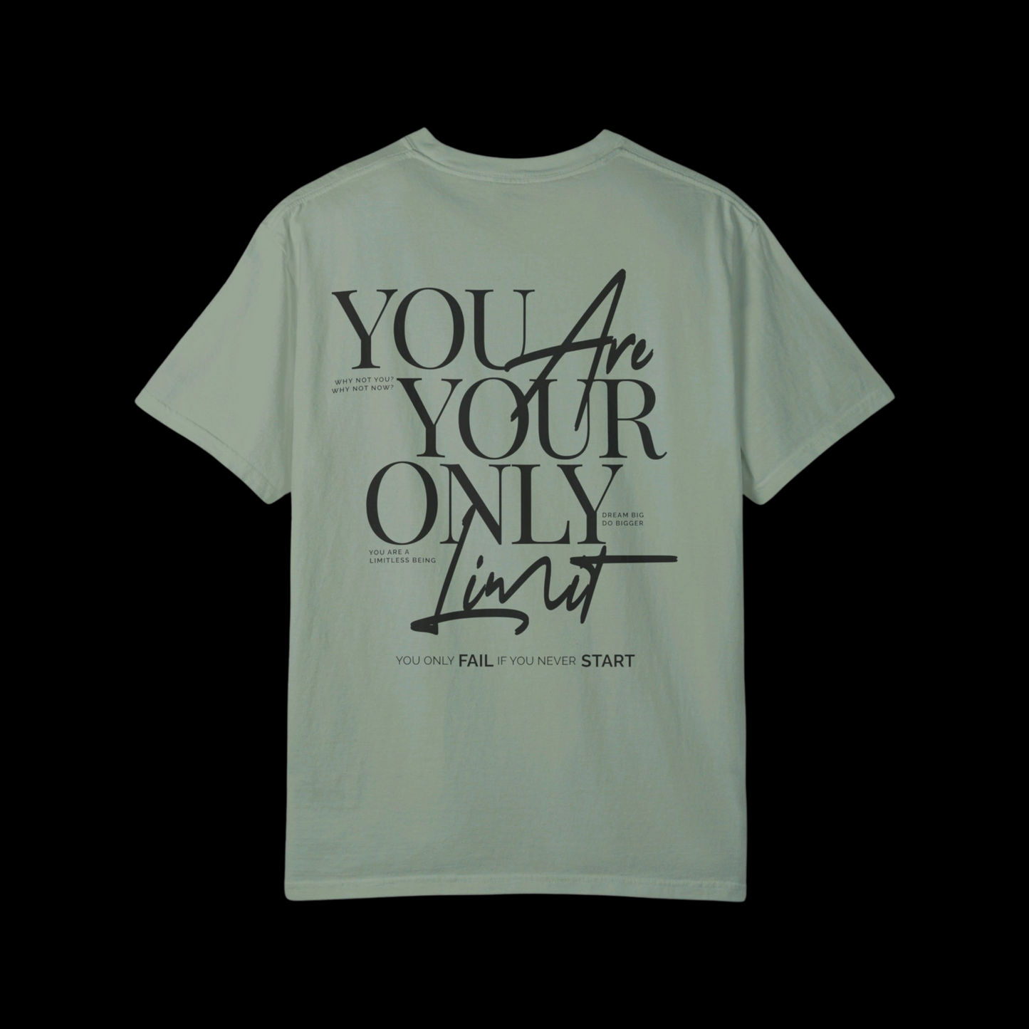 You Are Your Only Limit Tee