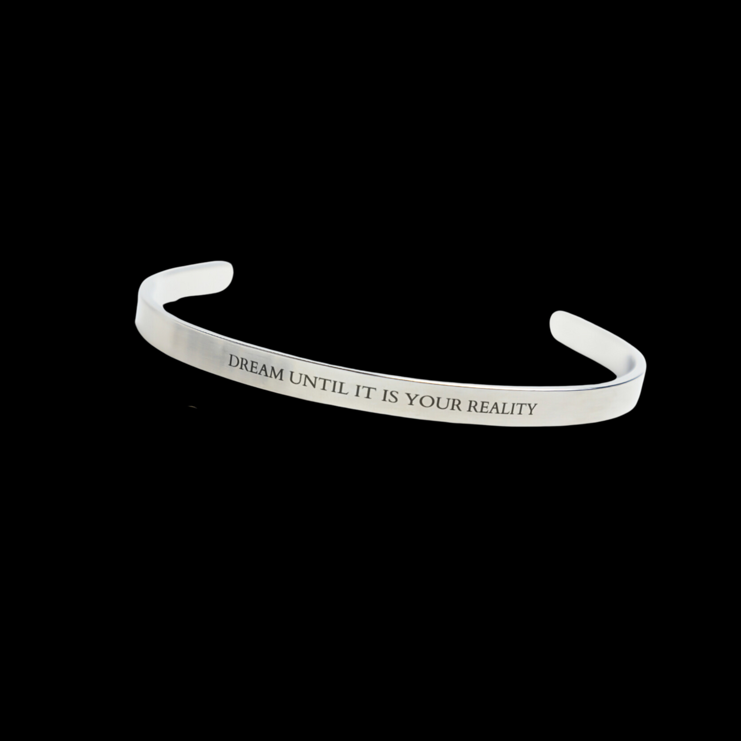 Dream Until It Is Your Reality Bracelet