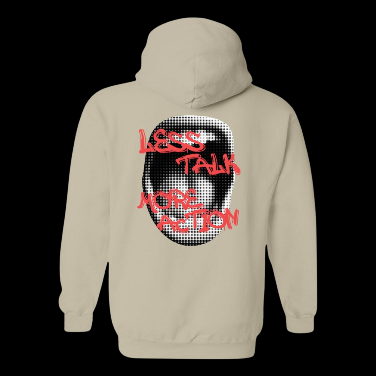 Less Talk More Action Hoodie