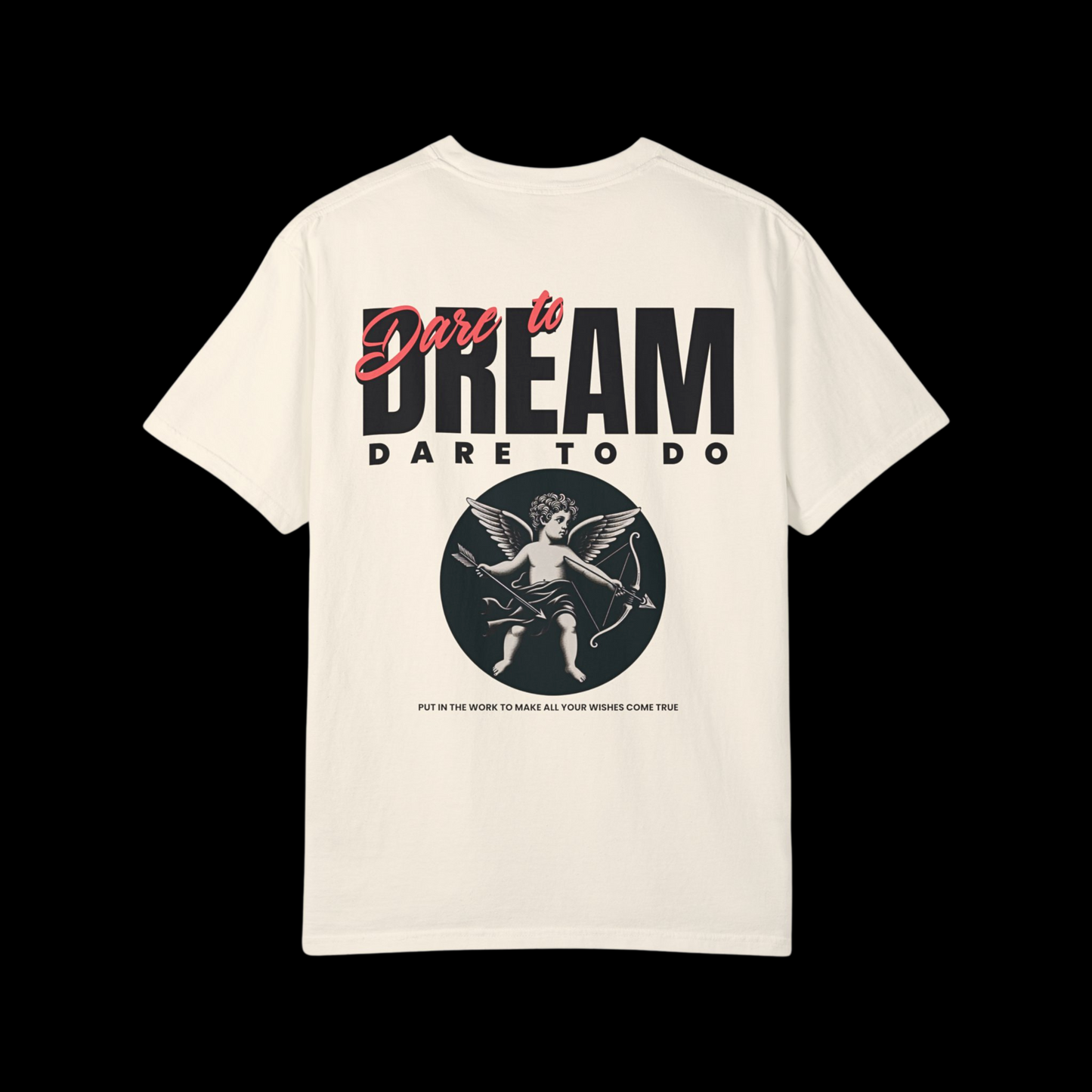 Dare To Dream Tee