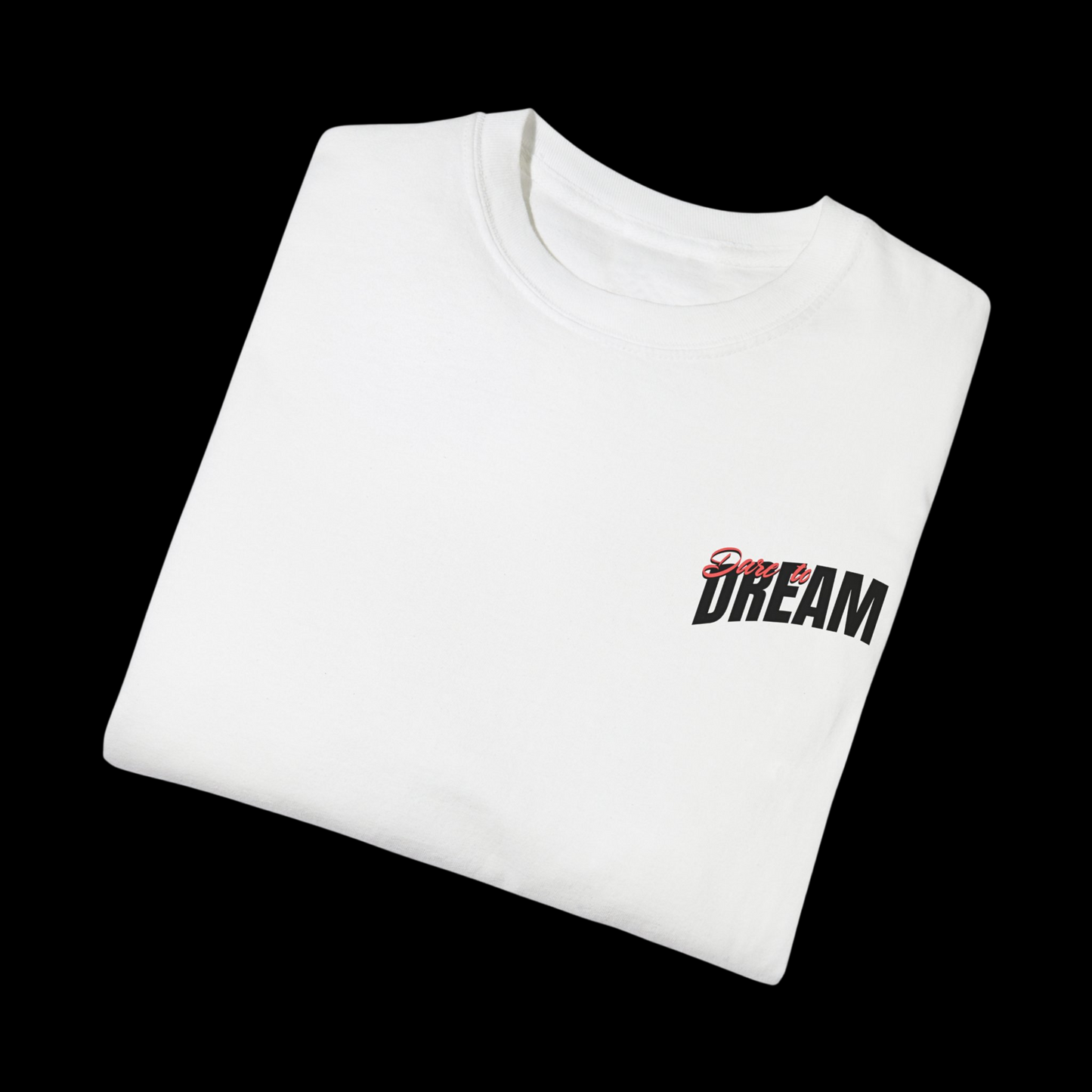 Dare To Dream Tee