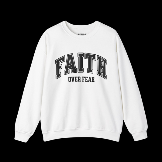 Faith Over Fear Crewneck