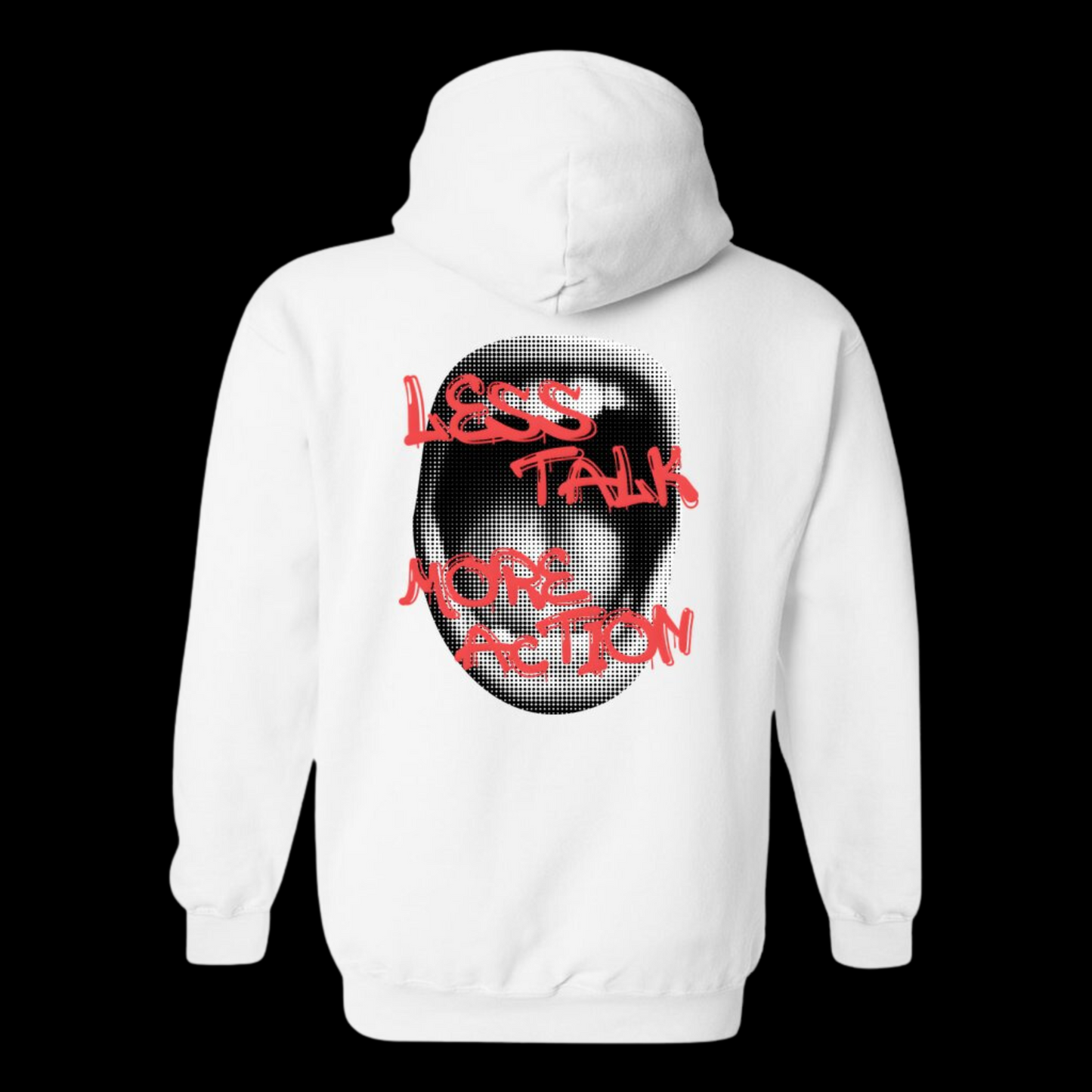Less Talk More Action Hoodie