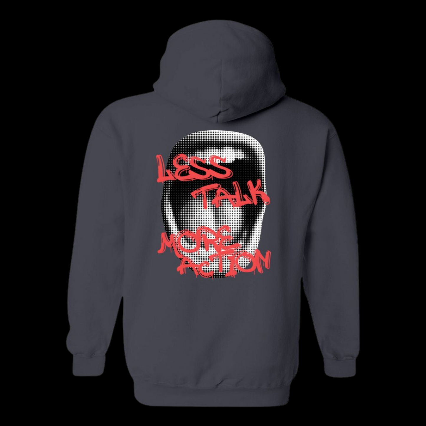 Less Talk More Action Hoodie Dark